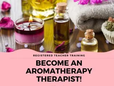 Registered Teacher Training, Aromatherapy Therapist, Level 1